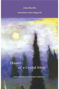 Houses of a Crystal Muse