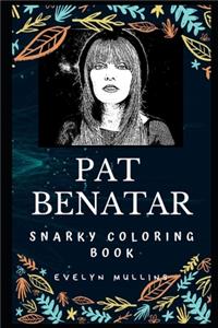 Pat Benatar Snarky Coloring Book