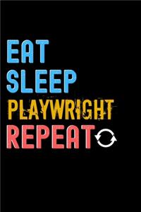 Eat, Sleep, Playwright, Repeat Notebook - Playwright Funny Gift