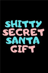 SHITTY SECRET SANTA GIFT - Funny Novelty Notebook / Journal Diary Office Coworker easy gift