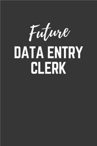 Future Data Entry Clerk Notebook