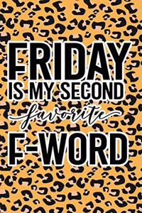 Friday Is My Second Favorite F-Word