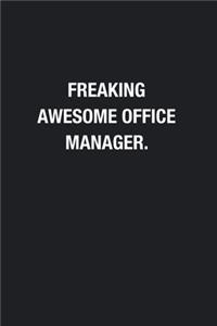 Freaking Awesome Office Manager.