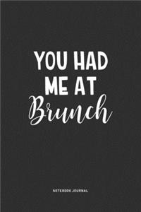 You Had Me At Brunch