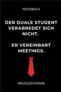 Notizbuch Der Duale Student Verabredet Sich Nicht. Er Vereinbart Meetings.