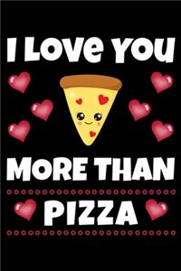 I Love You More Than Pizza