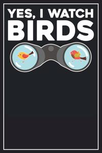 Yes, I watch Birds