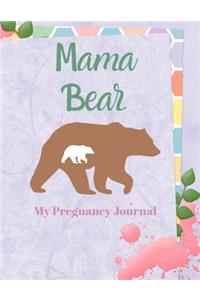 Mama Bear, My pregnancy Journal