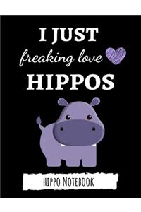 I Just Freaking Love Hippos: Cute College Ruled Hippo Notebook / Journal / Notepad, Gifts For Hippo Lovers, Perfect For School