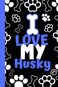 I Love My Husky