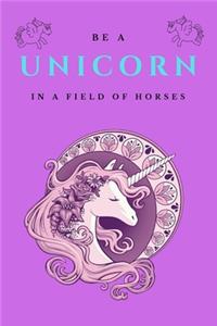 Be a unicorn in a field of horses