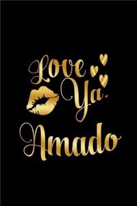 Love Ya, Amado