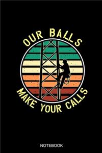 Our Ball Make Your Calls