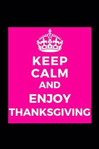Keep Calm and Enjoy Thanksgiving