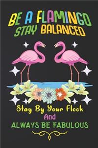 Be A Flamingo Stay Balanced