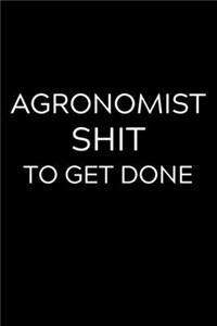 Agronomist Shit To Get Done