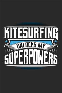 Kitesurfing Unlocks My Superpowers: Funny Cool Kitesurfing Journal - Notebook - Workbook - Diary - Planner - 6x9 - 120 Blank Paper Pages With An Awesome Comic Quote On The Cover. Cute 