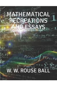 Mathematical Recreations and Essays