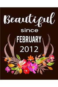 Beautiful Since February 2012