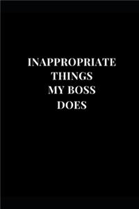 Inappropriate Things My Boss Does