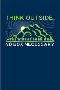 Think Outside No Box Necessary