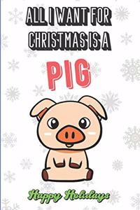 All I Want For Christmas Is A Pig