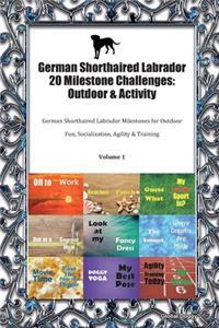 German Shorthaired Labrador 20 Milestone Challenges