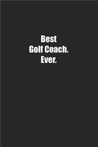 Best Golf Coach. Ever.