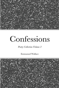 Confessions poetry collection volume 2