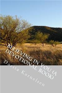 Believing in You (A Devotional Book)