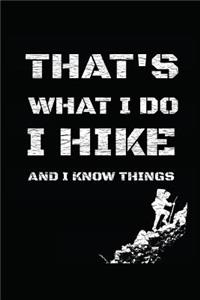 That's What I Do I Hike and Know Things