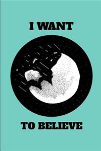I Want to Believe