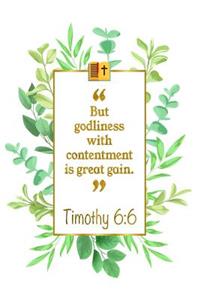 But Godliness with Contentment Is Great Gain