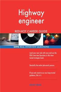 Highway engineer RED-HOT Career Guide; 2495 REAL Interview Questions