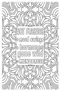 Hot Flashes + Mood Swings + Hormones Gone Wild = Menopause: 6x9 College Ruled Notebook, Funny Ruled Paper Composition Book - Unique Inspirational Menopausal Joke Book, Diary Journal for Friend or Family Member - Retirement, Birthday, Christmas or G