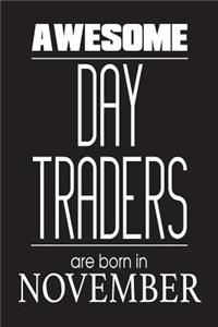 Awesome Day Traders Are Born In November
