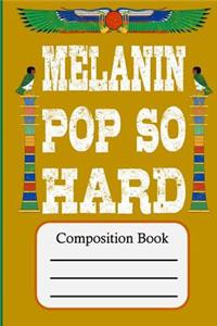 Melanin Pop So Hard
