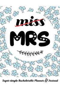 Miss Mrs Super-Simple Bachelorette Planner & Journal