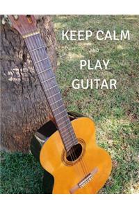Keep Calm and Play Guitar