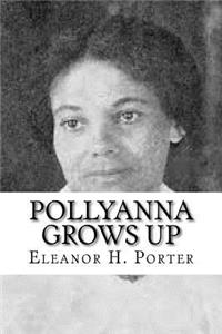 Pollyanna Grows Up