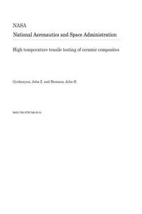 High Temperature Tensile Testing of Ceramic Composites