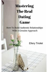 Mastering the Real Dating Game