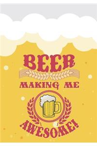 Beer Makinge Me Awesome