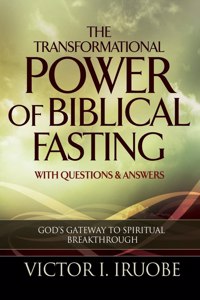 Transformational Power of Biblical Fasting