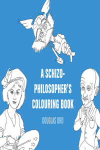 Schizo-Philosopher's Colouring Book: Volume 16