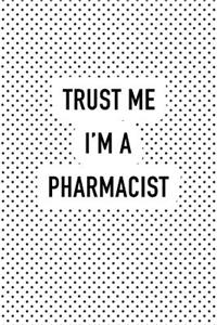 Trust Me I'm a Pharmacist