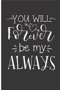 You Will Forever Be My Always