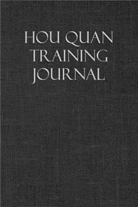 Hou Quan Training Journal
