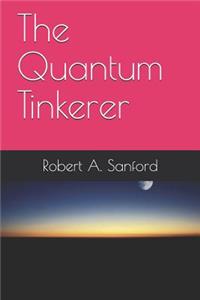 Quantum Tinkerer