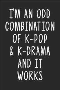 I'm An Odd Combination Of K-Pop & K-Drama And It Works